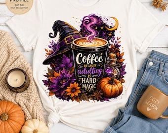 Halloween Coffee PNG | Witchy Adulting Magic Sublimation Design (Digital Download)