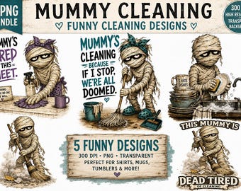 Funny Mummy Cleaning PNG Bundle, Halloween Mom PNG, Tired Mom Sublimation Design, Funny Cleaning PNG, Mummy Mom Shirt Design, Halloween png