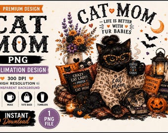 Cat Mom PNG, Halloween Cat Mom Shirt Design, Crazy Cat Lady PNG, Fall Cat Lover Sublimation, Coffee Cats & Chaos, Fur Babies PNG