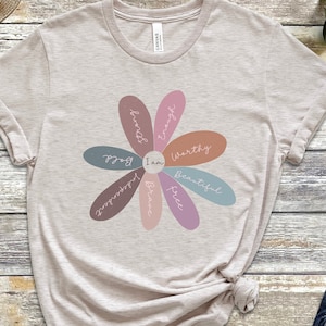 Daily Affirmation T-shirt, I am Strong, I&#39;m Enough, I&#39;m Worthy, I&#39;m Beautiful, I&#39;m Free, I&#39;m Brave, I&#39;m Bold, I&#39;m Independent