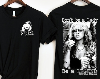 Stevie Nicks Shirt, Don't Be A Lady, Be A Legend Stevie Nicks, Vintage Stevie Nicks T-shirt, Fleetwood Mac, Concert Tshirt, Front and Back