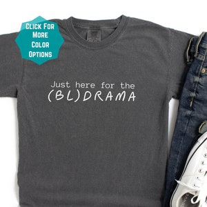 Just here for the BL drama T-Shirt, BL Lover Shirt, BL Lover Gift, bl Shirt, boys love Fan Shirt, funny shirt, gifts for her