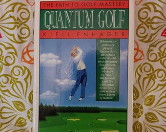 Kjell Enhager - Quantum Golf - El camino hacia el dominio del golf - Primera impresión de 1991 - TAPA DURA