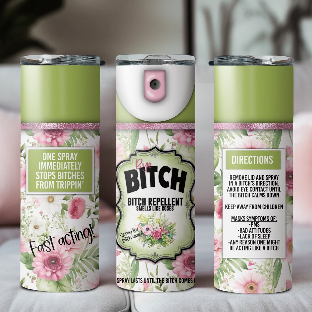 Bitch Repellent Floral Spray Can Tumbler,flower Be Gone Travel Coffee ...