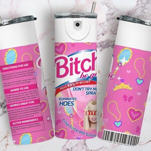 Bitch Be Gone Barbiecore Tumbler, Sassy Spray Can Travel Coffee Mug, Sarcastic Humor Gift, Funny Saying Tumbler, Trendy Skinny Tumbler 20oz