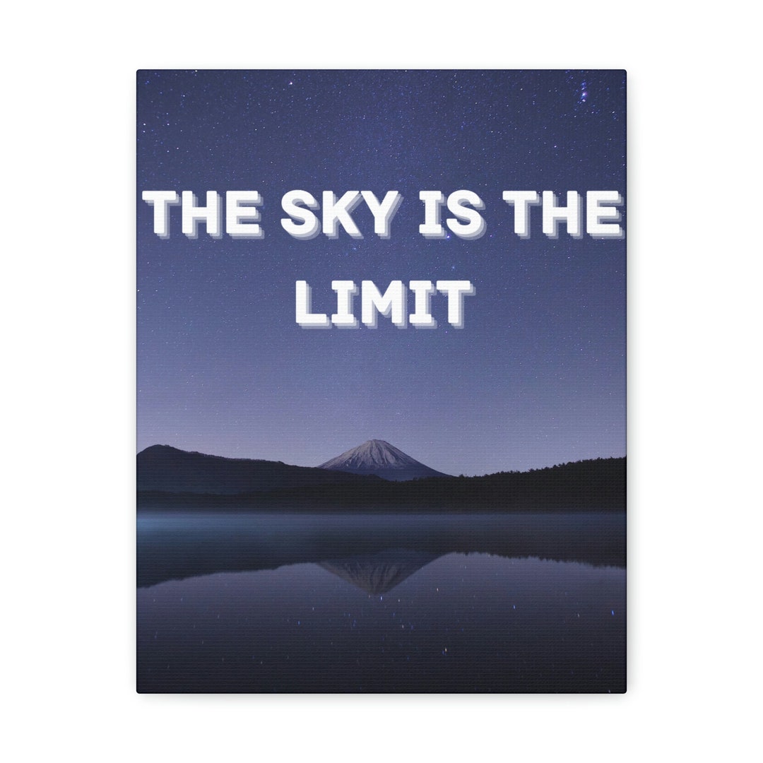 The Sky is the Limit - Motivational Quote Art Canvas - Etsy