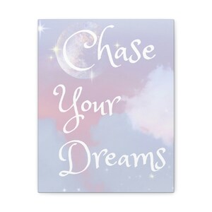 Chase Your Dreams - Motivational Art Canvas