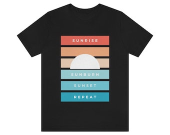 Unisex Jersey T-shirt met korte mouwen, Sunrise Sunburn Sunset Repeat, Summer Tshirt, Lake Tee, Sunshine Shirt, Beach Days Kleding, Retro Sunset