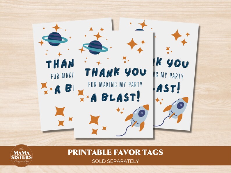 May include: Three printable favor tags with a space theme. The tags are white with blue and orange accents. The text on the tags reads "Thank you for making my party a blast!"  The tags are perfect for a space-themed party.
