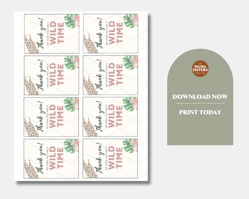 May include: Eight printable thank you tags with a pink, white, and brown color scheme. The tags feature a jungle theme with leopard print, tropical leaves, and the text "Thank you! We hope you had a wild time!"
