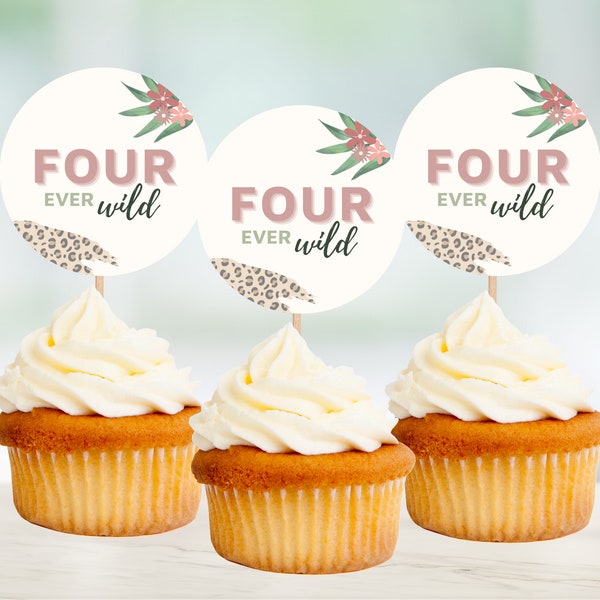 Four Ever Wild Cupcake Toppers, Four Ever Wild Birthday Decor Girl, Four Ever Wild Decorations, Four Ever Wild Party Decor