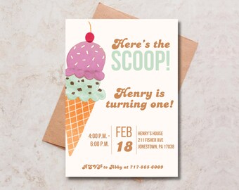 May include: A colorful ice cream cone birthday party invitation with the text "Here's the SCOOP! Henry is turning one!"  The invitation includes the date "Feb 18" and the time "4:00 PM - 6:00 PM".