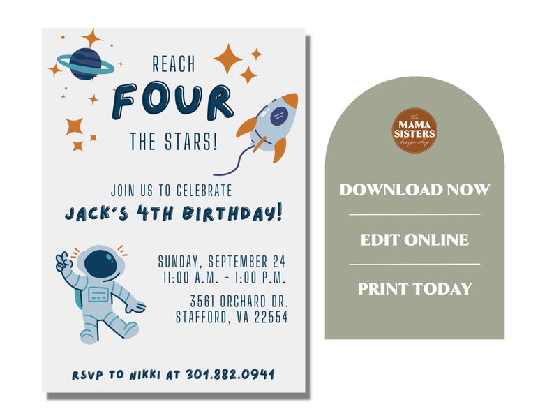 May include: A printable invitation for a 4th birthday party with a space theme. The invitation features an astronaut, a rocket, planets, and stars. The text on the invitation reads "Reach Four The Stars! Join us to celebrate Jack's 4th Birthday!"  Sunday, September 24, 11:00 A.M. - 1:00 P.M. 3561 Orchard Dr. Stafford, VA 22554 RSVP to Nikki at 301.882.0941