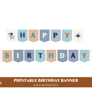 May include: Printable Happy Birthday banner with blue, orange, and gray pennants featuring the words "Happy Birthday" and astronaut and rocket illustrations.
