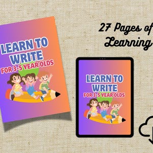 May include: A workbook and tablet display the text "LEARN TO WRITE FOR 3-5 YEAR OLDS" with illustrations of children on a pencil. The text "27 Pages of Learning" is also visible. A download icon is present.
