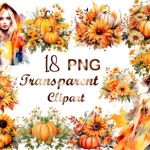 May include: Watercolor illustrations featuring pumpkins, sunflowers, and floral arrangements in shades of orange, yellow, and red. The image includes the text "18 PNG Transparent Clipart" and two watercolor portraits of women.
