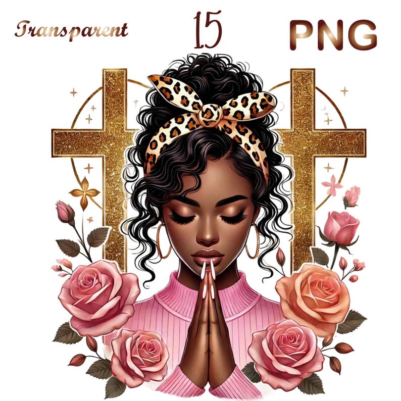 May include: A digital illustration of a Black woman with brown curly hair wearing a leopard print headband. She is praying with her hands clasped in front of her. She is surrounded by pink roses and two gold crosses.