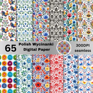 May include: A selection of 65 digital papers showcasing Polish Wycianki folk art designs. The patterns include floral, rooster, and other traditional motifs in vibrant colours like red, blue, and yellow. The image also includes the text "300DPI seamless".