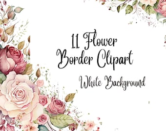 11 Flower border clipart, High Quality JPGs, Digital Download - Card Making, Mixed Media, Digital Paper Craft, Floral clipart