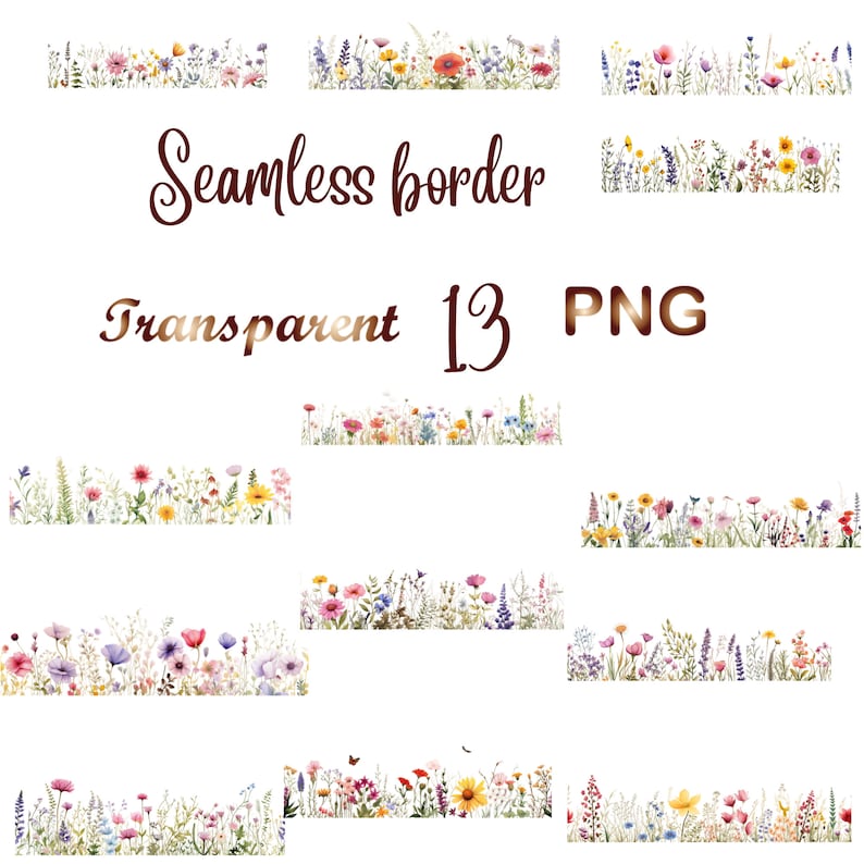 Peut inclure: Treize bordures florales sans couture dans un style aquarelle. Les bordures pr&eacute;sentent une vari&eacute;t&eacute; de fleurs dans des tons de rose, violet, jaune, bleu et rouge. Le texte "Bordure sans couture" et "Transparent 13 PNG" est inclus dans l'image.