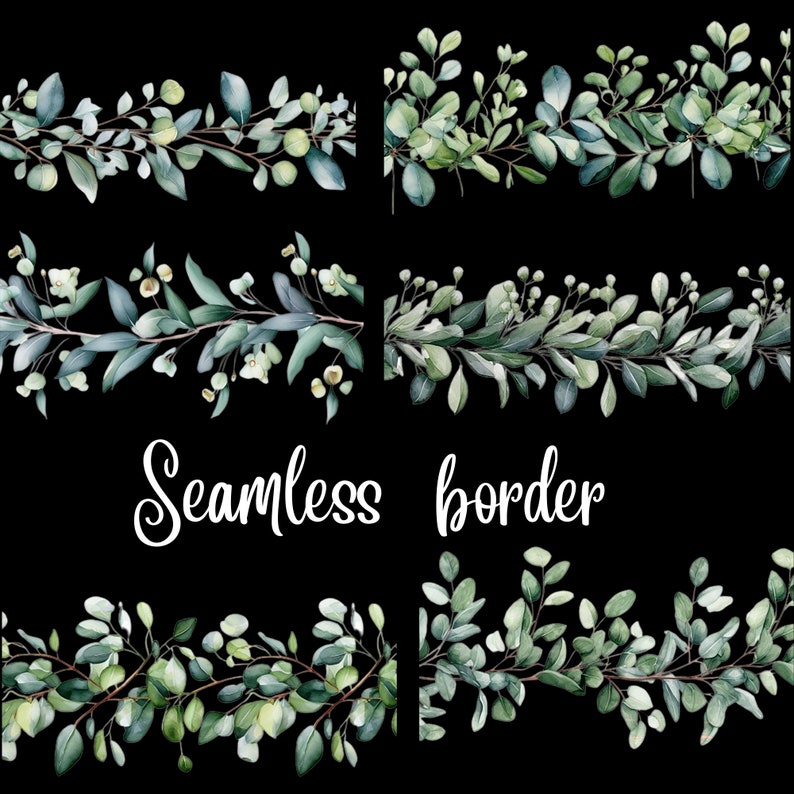 May include: Watercolor illustrations of seamless borders featuring green eucalyptus leaves and branches on a black background. The text "Seamless border" is written in white script. These borders are ideal for various design projects.