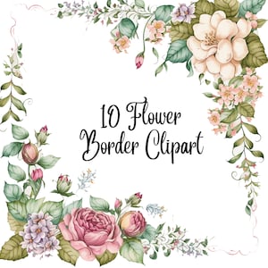 10 Flower border clipart, High Quality JPGs, Digital Download - Card Making, Mixed Media, Digital Paper Craft, Floral clipart