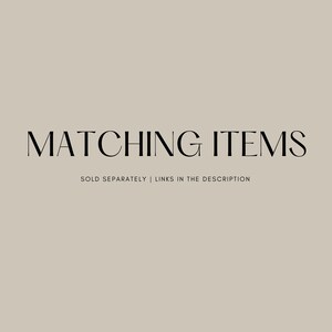 May include: Matching items text with the words "SOLD SEPARATELY | LINKS IN THE DESCRIPTION" below.