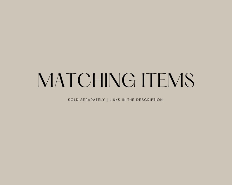 May include: Matching items text with the words "SOLD SEPARATELY | LINKS IN THE DESCRIPTION" below.