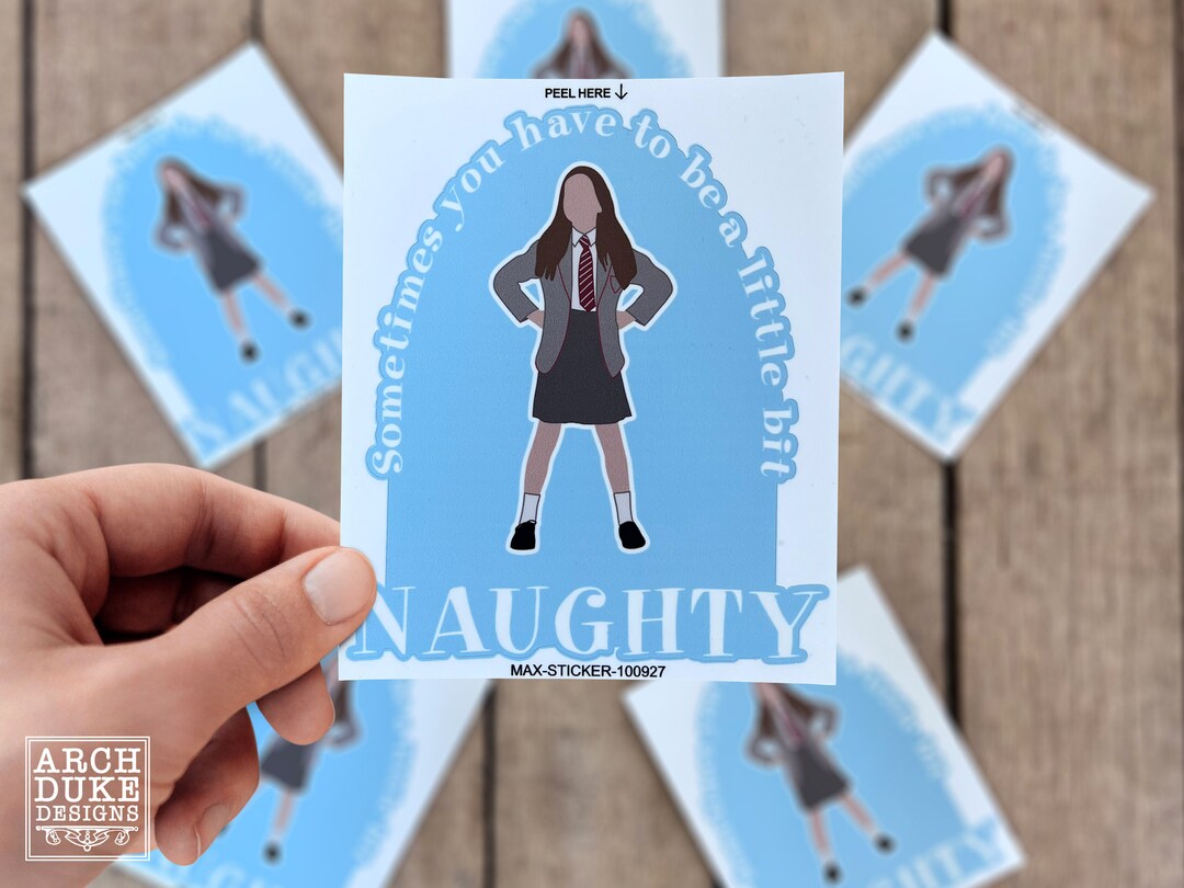 Matilda Sometimes You Have to Be A Little Bit Naughty Sticker [5"x5.5 ...