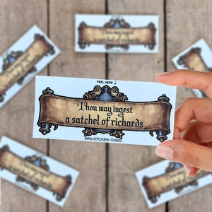 Thou May Ingest A Satchel Of Richards Sticker [5.5"x1.75"]