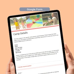 May include: A black tablet displaying a "Summer Camp Registration" form. The form includes sections for camp details, dates, drop-off and pick-up times, and age group. The tablet is held by a person.