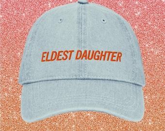 Eldest Daughter Dad Hat – Default Emergency Contact Edition