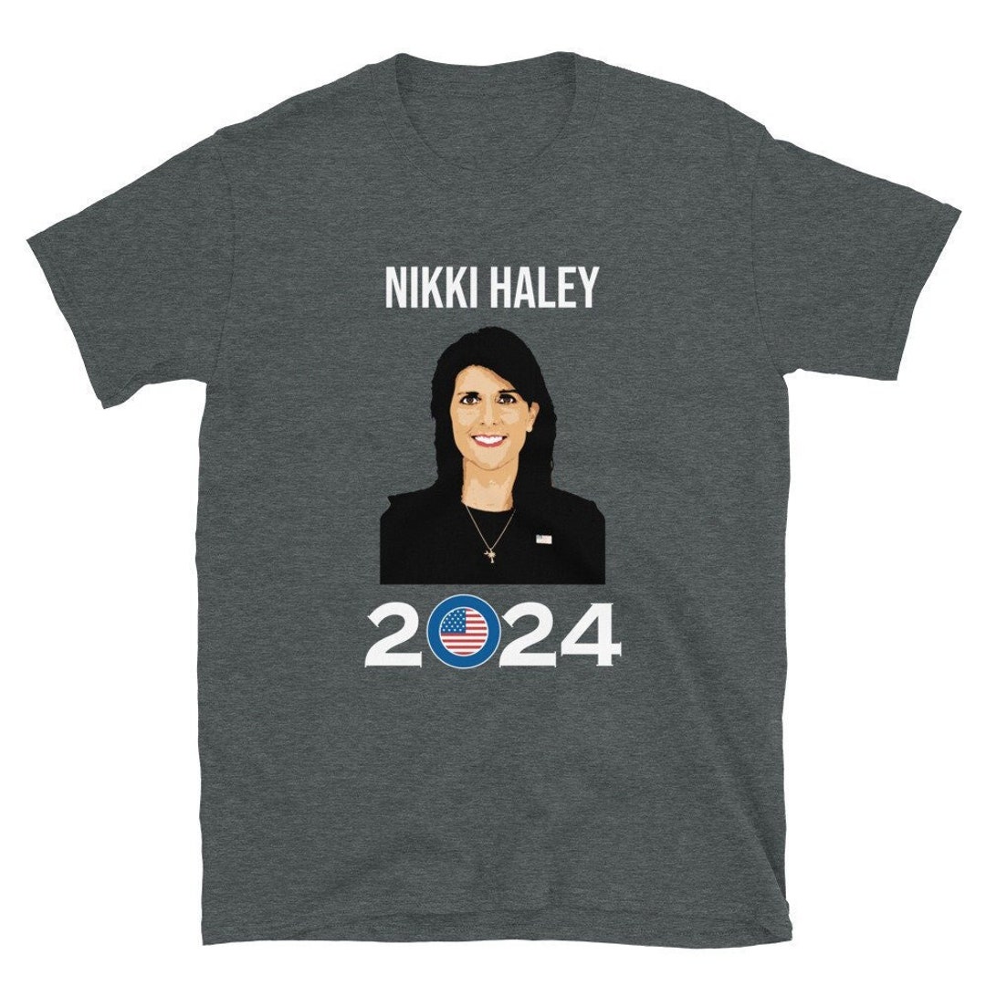 Nikki Haley for President 2025 Shortsleeve Unisex Tshirt Etsy