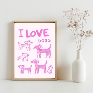 Ich liebe Hunde druckbares Poster, Hundeliebhaber Geschenk, schlecht gezeichnete Hunde Wandkunst, Hunde Illustration Poster, Hunde Freunde Geschenk, Hundeästhetik | SG378