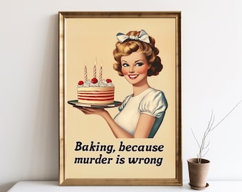 Art mural cuisiner parce que le meurtre est une erreur, impression citation drôle, impression cuisine rétro, femme au foyer heureuse, affiche d'art mural cuisine vintage | SG#257