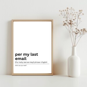 Funny Office Wall Art, Per my Last Email, Home Office Decor, Work From Home Art, Definition Print, Office Wall Decor, Funny, JPG | SG#15