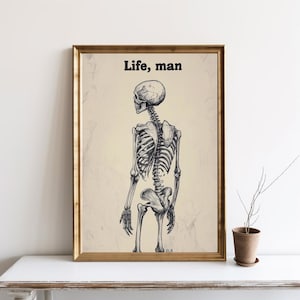 Skeleton Life Man Quote Poster, Funny Halloween Wall Decor, Vintage Skeleton Trendy Print, Minimalist Quote Poster, Mental Health | SG#220