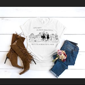 Western T-Shirt | Life Ain&#39;t Always Beautiful Lyrics | Unisex Jersey Short Sleeve Tee