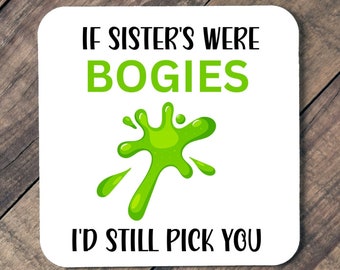Funny Sister Coaster Gift, Humorous Birthday Present