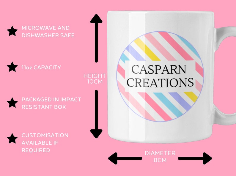 May include: White ceramic mug with a colorful circular design and the text "CASPARN CREATIONS." The mug has an 11oz capacity, is 10cm tall, and 8cm in diameter. It is microwave and dishwasher safe.