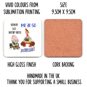 May include: A square coaster with a high gloss finish, featuring a humorous cartoon design. The design contrasts an older man with a younger, more vibrant character, with the text "Me at 50". The coaster is 9.5cm x 9.5cm.