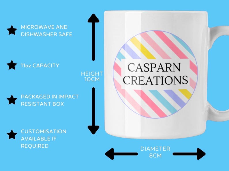 May include: White ceramic mug with a colorful striped design and the text "CASPARN CREATIONS." The mug has an 11oz capacity, is 10cm tall, and 8cm in diameter. It is microwave and dishwasher safe.