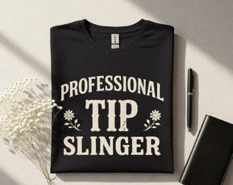 Professional Server Shirt, Tip Slinger Tee, Waitress Gift, Server Life Shirt, Restaurant Worker Tee, Bartender Gift, Hospitality Apparel
