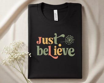 Just Believe Shirt Women Christian Tee, Retro Faith Shirt, Inspirational Bible Verse Tee, Cute Church Outfit, Faith Based Gift for Her
