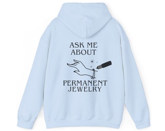 ask me about permanent jewelry era Hooded Sweatshirt