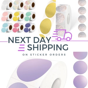May include: Rolls of colourful round stickers with a variety of designs, including glitter, ombre, and solid colours. The image also shows a truck icon with the text "NEXT DAY SHIPPING ON STICKER ORDERS".