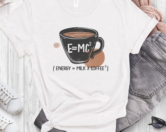 Energy is Milk and Coffee, Coffee Lover Shirt, Funny Coffee Shirts for Women