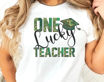 One Lucky Teacher Shirt, St. Patrick's Shirt,  Funny St Patrick's Day Shirt, Teacher Shirt, Shamrock Shirt, St. Patrick's Day Teacher Shirt