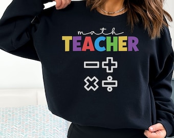 Math Teacher Sweatshirt, Math Teacher Gift, Math Teacher Shirt, Math Sweatshirt, Mathematics Teacher Sweatshirt, Teacher Appreciation Gift