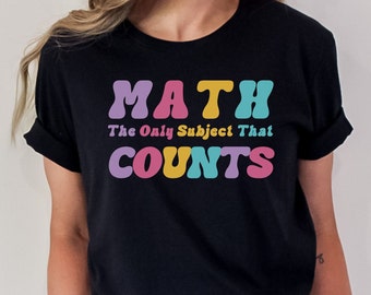 Funny Math Shirt, Math Teacher Gift, Math Shirt, Math Teacher, Geek Shirt, Math Appreciation, Mathematics Shirt, Math Gift,